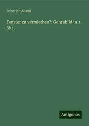 Cover von Fenster zu vermiethen?: Genrebild in 1 Akt