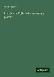 Cover von Franzosiche Volkslieder zussammen gestellt