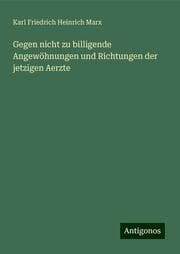 Cover von Gegen nicht zu billigende Angewöhnungen und Richtungen der jetzigen Aerzte