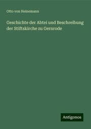 Cover von Geschichte der Abtei und Beschreibung der Stiftskirche zu Gernrode