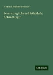 Cover von Dramarturgische und ästhetische Abhandlungen