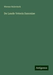 Cover von De Laude Veteris Saxoniae