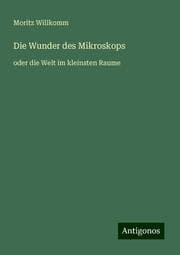 Cover von Die Wunder des Mikroskops