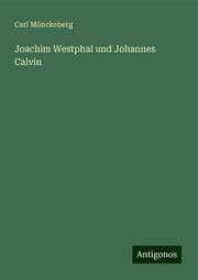 Cover von Joachim Westphal und Johannes Calvin
