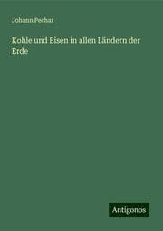 Cover von Kohle und Eisen in allen Ländern der Erde