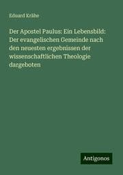 Cover von Der Apostel Paulus: Ein Lebensbild: Der evangelischen Gemeinde nach den neuesten ergebnissen der wissenschaftlichen Theologie dargeboten