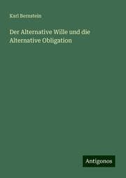Cover von Der Alternative Wille und die Alternative Obligation
