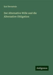 Cover von Der Alternative Wille und die Alternative Obligation