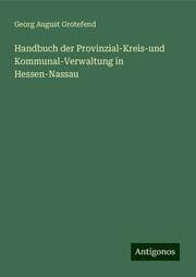 Cover von Handbuch der Provinzial-Kreis-und Kommunal-Verwaltung in Hessen-Nassau