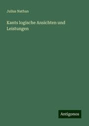 Cover von Kants logische Ansichten und Leistungen