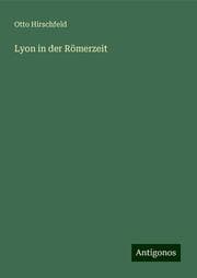 Cover von Lyon in der Römerzeit