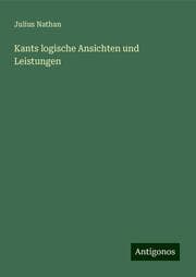 Cover von Kants logische Ansichten und Leistungen