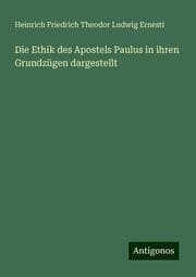 Cover von Die Ethik des Apostels Paulus in ihren Grundzügen dargestellt