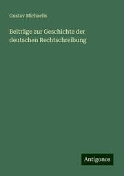 Cover von Beiträge zur Geschichte der deutschen Rechtschreibung