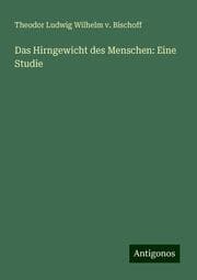 Cover von Das Hirngewicht des Menschen: Eine Studie