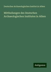 Cover von Mittheilungen des Deutschen Archaeologischen Institutes in Athen