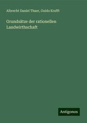 Cover von Grundsätze der rationellen Landwirthschaft