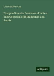 Cover von Compendium der Frauenkrankheiten: zum Gebrauche für Studirende und Aerzte