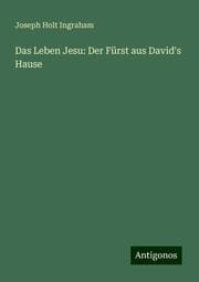 Cover von Das Leben Jesu: Der Fürst aus David's Hause
