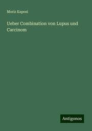 Cover von Ueber Combination von Lupus und Carcinom