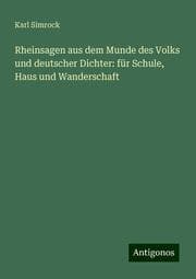Cover von Rheinsagen aus dem Munde des Volks und deutscher Dichter: für Schule, Haus und Wanderschaft
