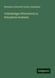 Cover von Vollständiges Wörterbuch zu Xenophons Anabasis