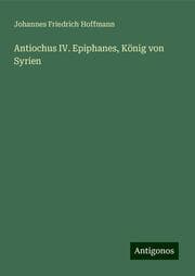 Cover von Antiochus IV. Epiphanes, König von Syrien