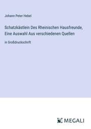 Cover von Schatzkästlein Des Rheinischen Hausfreunde, Eine Auswahl Aus verschiedenen Quellen