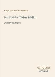 Cover von Der Tod des Tizian. Idylle