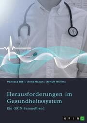 Cover von Herausforderungen im Gesundheitssystem. Digitalisierung, Entgeltsysteme und die Rolle der Krankenkassen