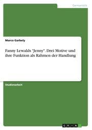 Cover von Fanny Lewalds 'Jenny'. Drei Motive und ihre Funktion als Rahmen der Handlung