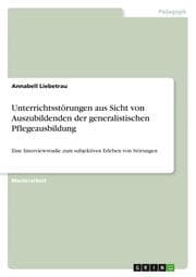 Cover von Unterrichtsstörungen aus Sicht von Auszubildenden der generalistischen Pflegeausbildung