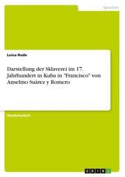 Cover von Darstellung der Sklaverei im 17. Jahrhundert in Kuba in 'Francisco' von Anselmo Suárez y Romero