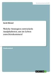 Cover von Welche Strategien entwickeln Analphabeten, um im Leben zurechtzukommen?
