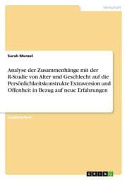 Cover von Analyse der Zusammenhänge mit der R-Studie von Alter und Geschlecht auf die Persönlichkeitskonstrukte Extraversion und Offenheit in Bezug auf neue Erfahrungen