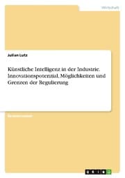 Cover von Künstliche Intelligenz in der Industrie. Innovationspotenzial, Möglichkeiten und Grenzen der Regulierung