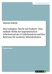 Cover von Paul Lafargues 'Recht auf Faulheit'. Eine radikale Kritik der kapitalistischen Arbeitsmoral des 19. Jahrhunderts und ihre Relevanz für moderne Arbeitskulturen