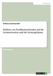 Cover von Einfluss von Feedbackmethoden auf die Lernmotivation und die Lernergebnisse