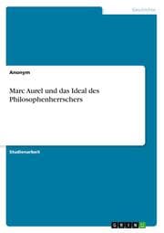 Cover von Marc Aurel und das Ideal des Philosophenherrschers