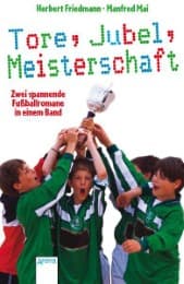 Cover von Tore, Jubel, Meisterschaft