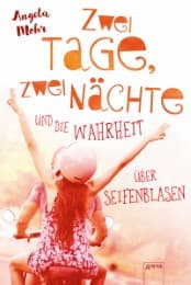 Cover von Zwei Tage, zwei Nächte und die Wahrheit über Seifenblasen