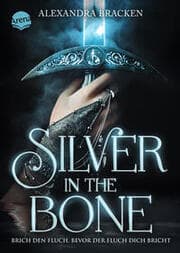 Cover von Silver in the Bone - Brich den Fluch, bevor der Fluch dich bricht