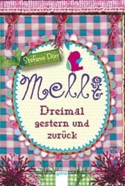 Cover von Melli. Dreimal gestern und zurück
