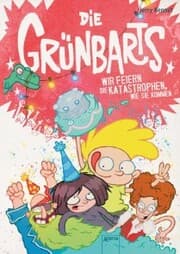 Cover von Die Grünbarts (4). Wir feiern die Katastrophen, wie sie kommen