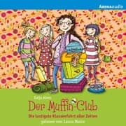 Cover von Der Muffin-Club - Die lustigste Klassenfahrt aller Zeiten