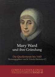Cover von Mary Ward und ihre Gründung