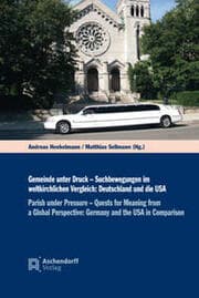 Cover von Gemeinde unter Druck - Suchbewegungen im weltkirchlichen Vergleich: Deutschland und die USA