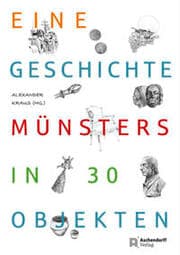 Cover von Eine Geschichte Münsters in 30 Objekten