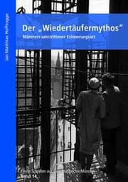 Cover von Der 'Wiedertäufermythos'