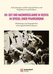 Cover von NS-Zeit und Nachkriegsjahre in Vechta im Spiegel einer Pfarrchronik